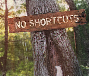 sign on tree reading: no shortcuts